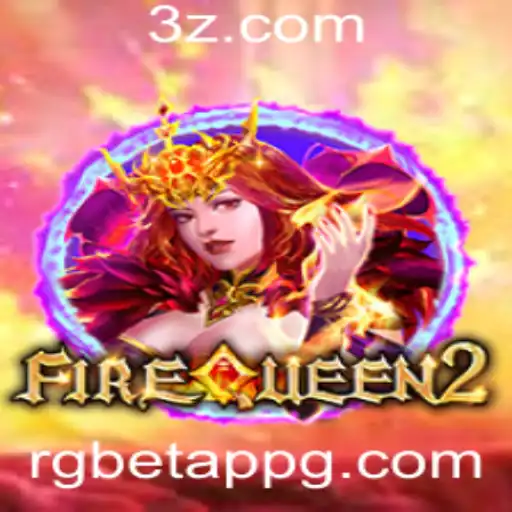 Explorando o Universo de FireQueen2 e a Relevância do rgbet app